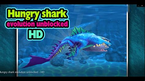 hungry shark evolution unblocked